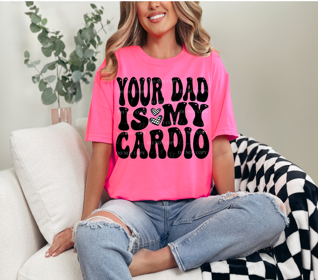 Your Dad is my Cardio